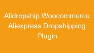 Read more about the article Alidropship Woocommerce Aliexpress Dropshipping Plugin