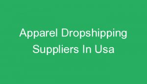 Read more about the article Apparel Dropshipping Suppliers In Usa